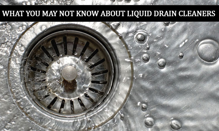 Featured image for “What You May Not Know About Drain Cleaners”