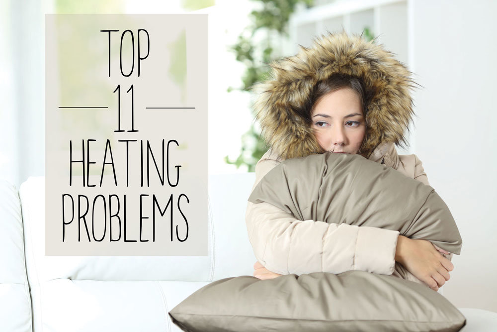 Featured image for “Top 11 Heating Problems”