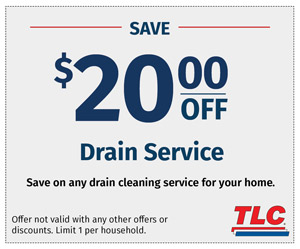TLC Drain Cleaning Coupon 20 Off