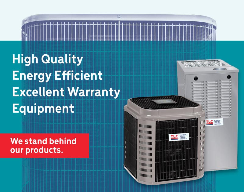 TLC Heating & Cooling Products Furnaces & Air Conditioners